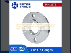 DIN 2576 PN 10 Slip On RF Flange Slip On Flanges ASTM A182 F304/F304L/F316/F316L/F304H สําหรับระบบท่อ